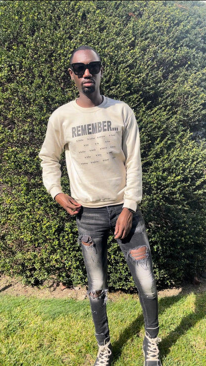 Remember... Sweatshirt