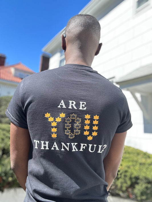 Are You Thankful? T-Shirt