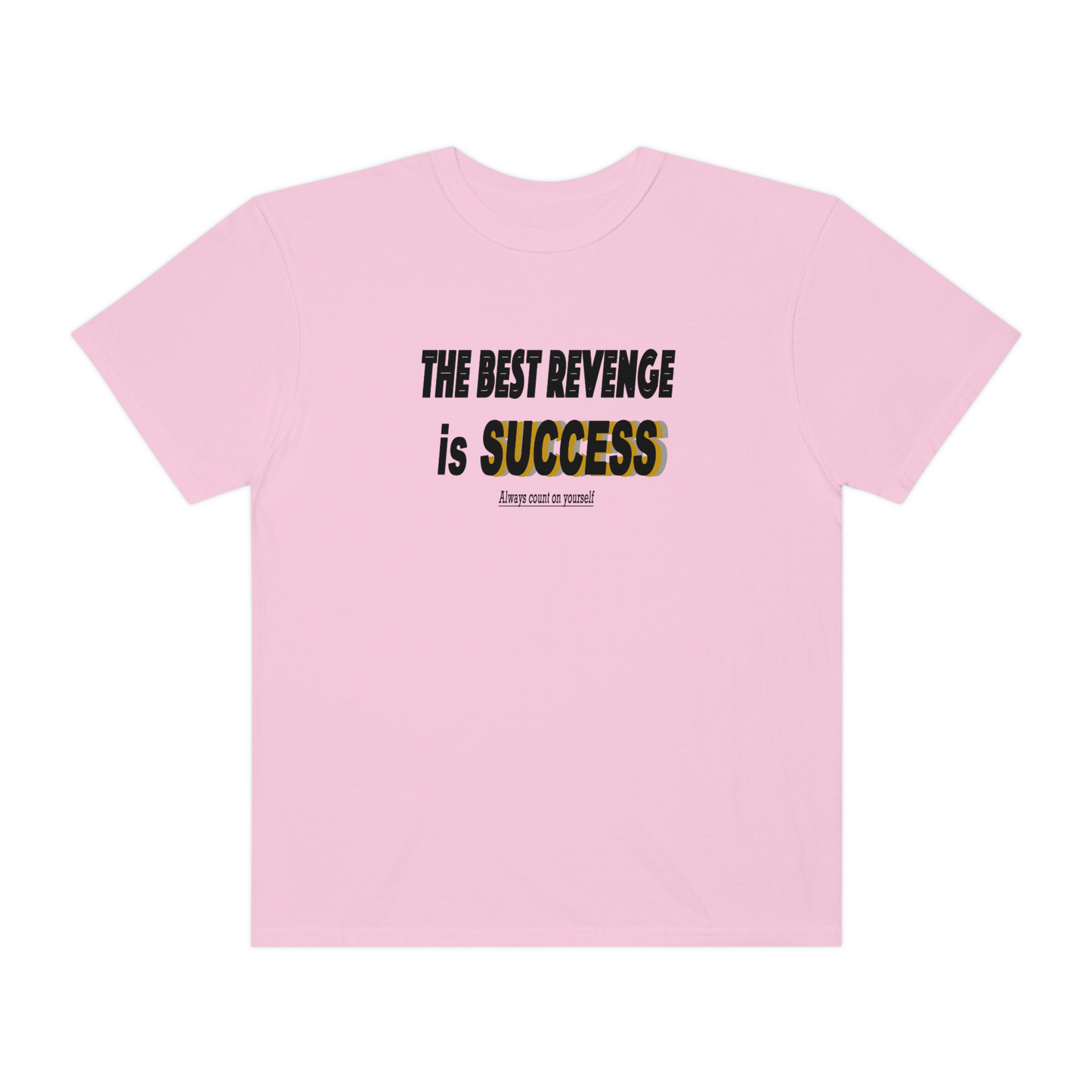 Best Revenge is Success T-Shirt