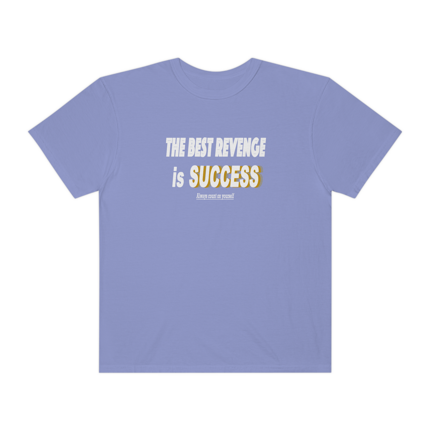 Best Revenge is Success T-Shirt