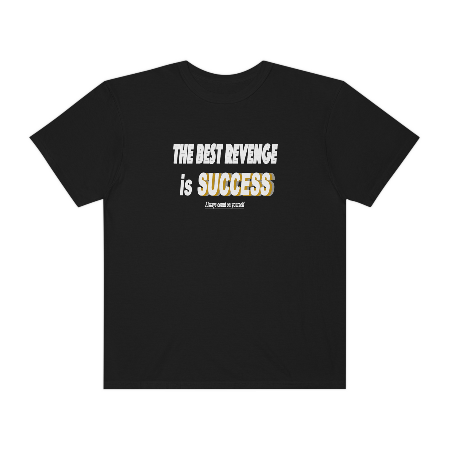 Best Revenge is Success T-Shirt